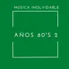 Various Artists - Música Inolvidable Años 60's 2