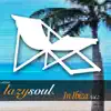 Various Artists - Lazy Soul In Ibiza, Vol. 2