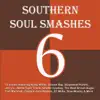 Various Artists - Southern Soul Smashes 6